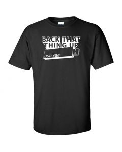 Back That Thing Up Graphic Clothing - T-Shirt - Black