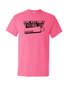 Back That Thing Up Graphic Clothing - T-Shirt - Pink