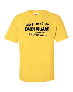 Was That An Earthquake Or Did I Just Rock Your World Graphic Clothing - T-Shirt - Yellow 