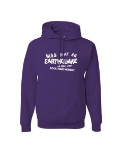 Was That An Earthquake Or Did I Just Rock Your World Graphic Clothing - Hoody - Purple