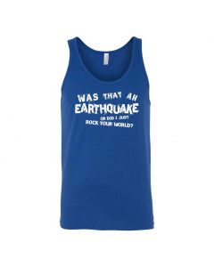 Was That An Earthquake Or Did I Just Rock Your World Graphic Clothing - Men's Tank Top - Blue 