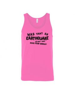 Was That An Earthquake Or Did I Just Rock Your World Graphic Clothing - Men's Tank Top - Pink