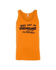 Was That An Earthquake Or Did I Just Rock Your World Graphic Clothing - Men's Tank Top - Orange