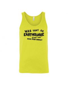 Was That An Earthquake Or Did I Just Rock Your World Graphic Clothing - Men's Tank Top - Yellow