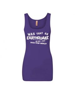 Was That An Earthquake Or Did I Just Rock Your World Graphic Clothing - Women's Tank Top - Purple