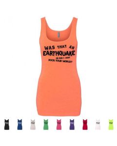 Was That An Earthquake Or Did I Just Rock Your World Graphic Women's Tank Top
