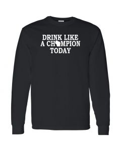 Wisconsin Drink Link A Champion Today Mens Long Sleeve Shirts