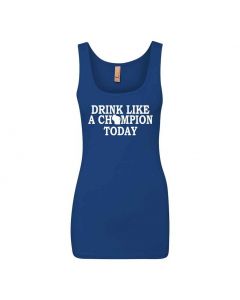 Drink Like A Champion Today Graphic Clothing - Women's Tank Top - Blue