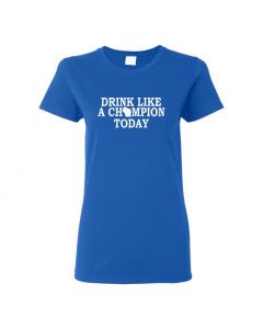 Drink Like A Champion Today Wisconsin Womens T-Shirts-Blue-Womens Large