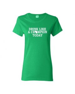 Drink Like A Champion Today Wisconsin Womens T-Shirts-Green-Womens Large