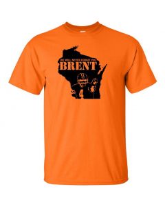 Never Forget Brent Graphic Clothing - T-Shirt - Orange