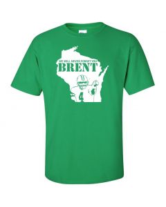 Never Forget Brent Graphic Clothing - T-Shirt - Green