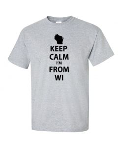 Keep Calm Im From Wisconsin Graphic Clothing - T-Shirt - Gray
