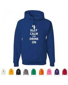 Keep Calm And Drink On Graphic Hoody