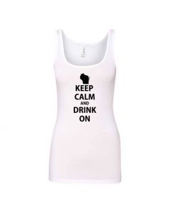 Keep Calm And Drink On Graphic Clothing - Women's Tank Top - White