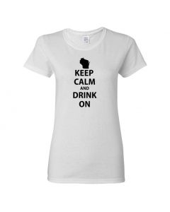 Keep Calm And Drink On Wisconsin Womens T-Shirts-White-Womens Large