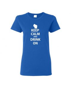 Keep Calm And Drink On Wisconsin Womens T-Shirts-Blue-Womens Large