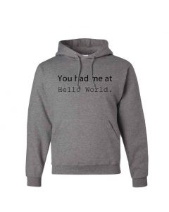 You Had Me At Hello World Graphic Clothing - Hoody - Gray