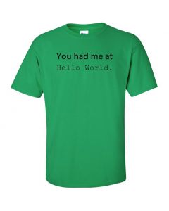 You Had Me At Hello World Graphic Clothing - T-Shirt - Green