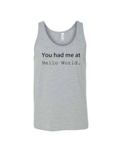 You Had Me At Hello World Graphic Clothing - Men's Tank Top - Gray