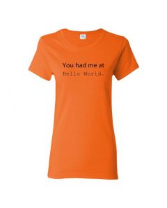 You Had Me At Hello World Womens T-Shirts-Orange-Womens Large