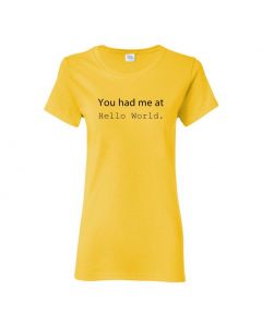 You Had Me At Hello World Womens T-Shirts-Yellow-Womens Large