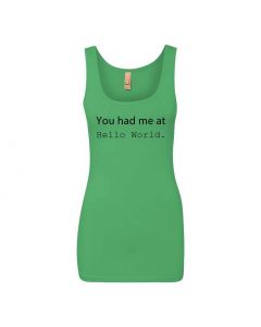 You Had Me At Hello World Graphic Clothing - Women's Tank Top - Green