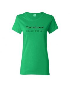 You Had Me At Hello World Womens T-Shirts-Green-Womens Large