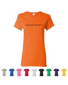 Input Type Alcohol - HTML Womens T-Shirts
