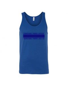 Sometimes There's Justice, Sometimes There's Just Us Graphic Clothing - Men's Tank Top - Blue