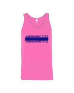 Sometimes There's Justice, Sometimes There's Just Us Graphic Clothing - Men's Tank Top - Pink