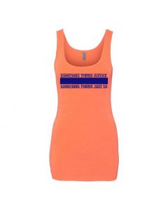 Sometimes There's Justice, Sometimes There's Just Us Graphic Clothing - Women's Tank Top - Orange