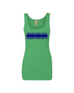 Sometimes There's Justice, Sometimes There's Just Us Graphic Clothing - Women's Tank Top - Green