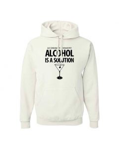 According To Chemistry, Alcohol Is A Solution Graphic Clothing - Hoody - White
