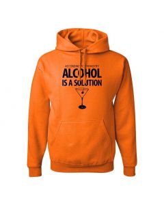 According To Chemistry, Alcohol Is A Solution Graphic Clothing - Hoody - Orange