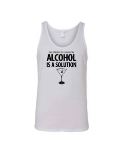 According To Chemistry, Alcohol Is A Solution Graphic Clothing - Men's Tank Top - White 