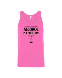 According To Chemistry, Alcohol Is A Solution Graphic Clothing - Men's Tank Top - Pink