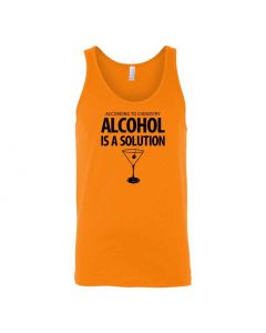 According To Chemistry, Alcohol Is A Solution Graphic Clothing - Men's Tank Top - Orange