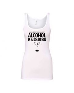 According To Chemistry, Alcohol Is A Solution Graphic Clothing - Women's Tank Top - White