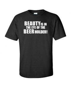 Beauty Is In The Eye Of The Beer Holder Graphic Clothing - T-Shirt - Black