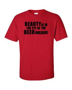 Beauty Is In The Eye Of The Beer Holder Graphic Clothing - T-Shirt - Red