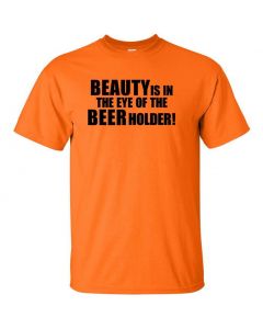 Beauty Is In The Eye Of The Beer Holder Graphic Clothing - T-Shirt - Orange