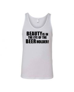 Beauty Is In The Eye Of The Beer Holder Graphic Clothing - Men's Tank Top - White