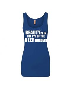 Beauty Is In The Eye Of The Beer Holder Graphic Clothing - Women's Tank Top - Blue