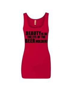 Beauty Is In The Eye Of The Beer Holder Graphic Clothing - Women's Tank Top - Red