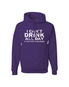 I Cant Drink All Day Unless I Start In The Morning Graphic Clothing - Hoody - Purple