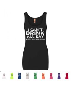 I Cant Drink All Day Unless I Start In The Morning Graphic Womens Tank Top