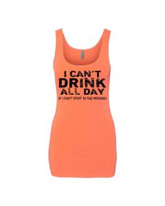 I Cant Drink All Day Unless I Start In The Morning Graphic Clothing - Women's Tank Top - Orange