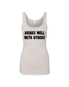 Drinks Well With Others Graphic Clothing - Women's Tank Top - Gray