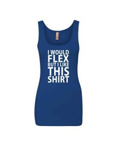 I Would Flex, But I Like This Shirt Graphic Clothing - Women's Tank Top - Blue